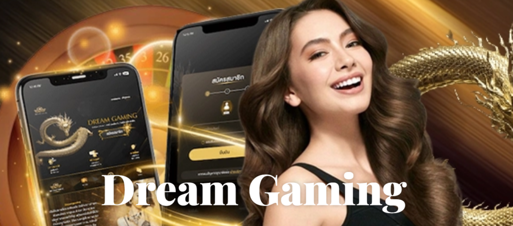 casino online เว็บตรง Dream Gaming สำหรับคนไทย